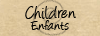 Children | Enfants